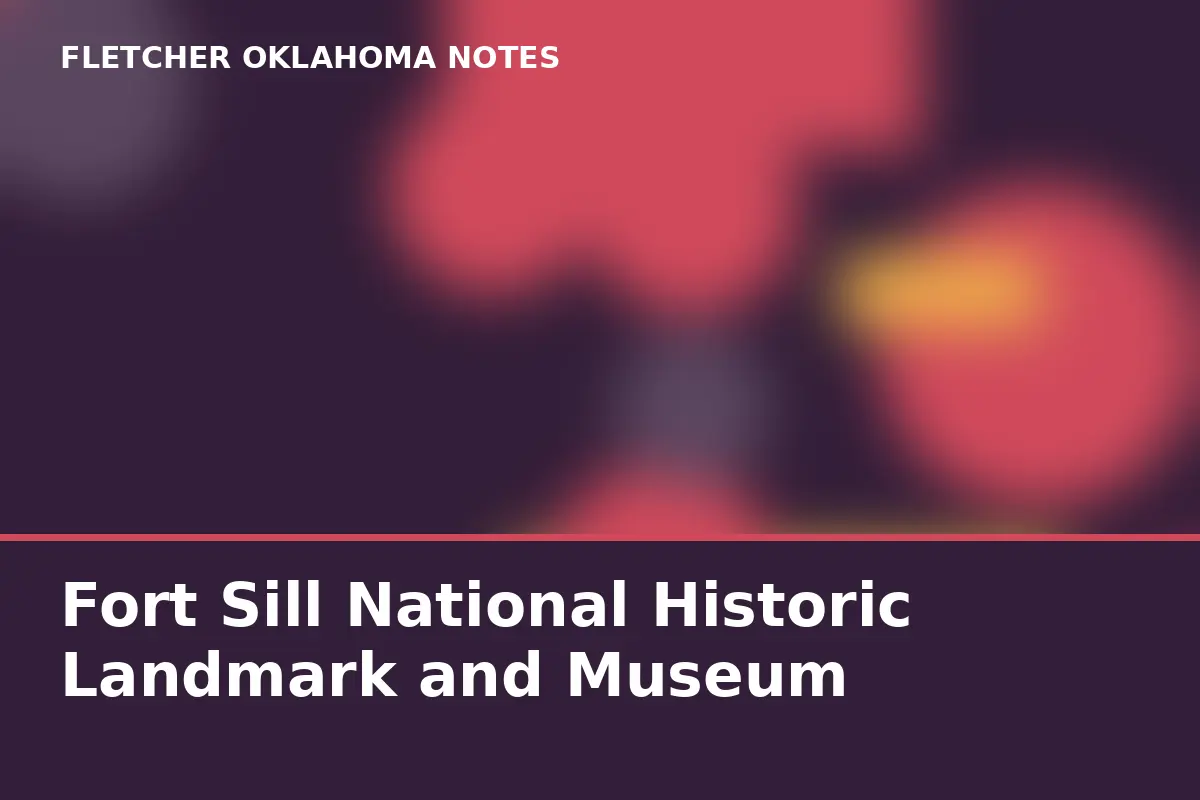 Fort Sill National Historic Landmark and Museum